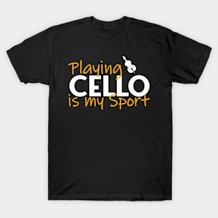 playing cello is my sport T-Shirt